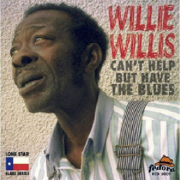 Willie Willis - Can't Help But Have the Blues - Music & Performance - CD
