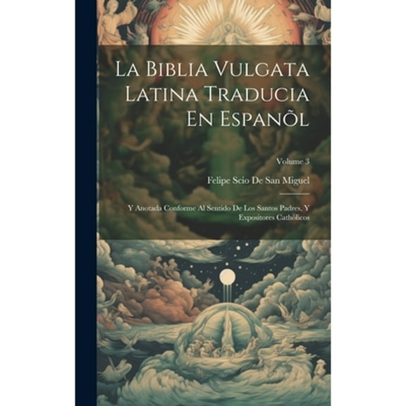 La Biblia Vulgata Latina Traducia En Espanõl (Hardcover)