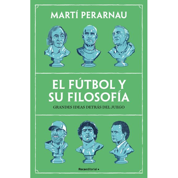 El FÃºtbol Y Su FilosofÃ­a: Grandes Ideas DetrÃ¡s del Juego / Soccer and Its Philosophy: Great Ideas Behind the Game, (Paperback)