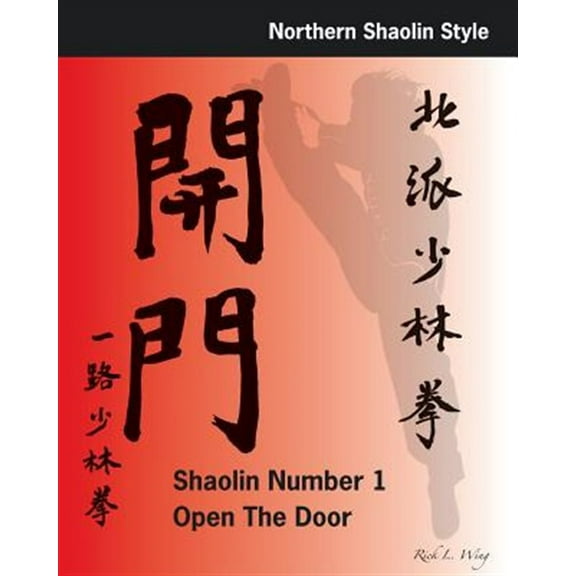 Shaolin #1 Open the Door (Paperback) by Rick L Wing
