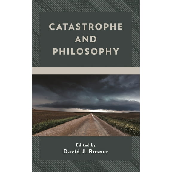 Catastrophe and Philosophy, (Hardcover)