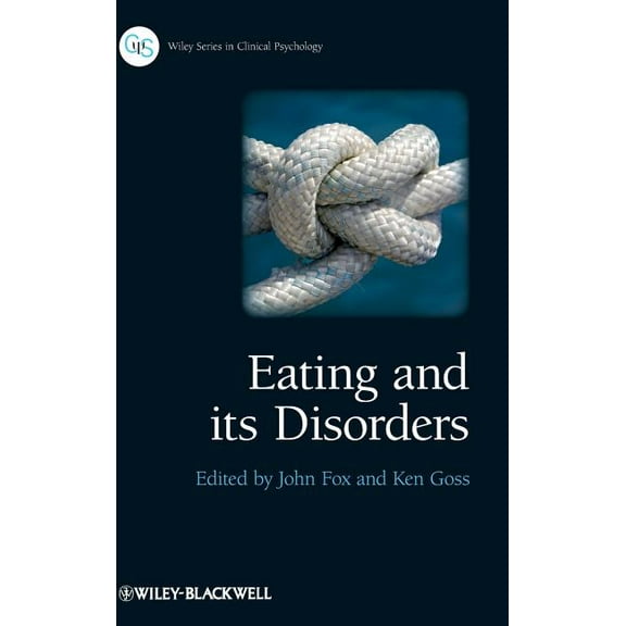 Wiley Clinical Psychology Eating and Its Disorders, (Hardcover)