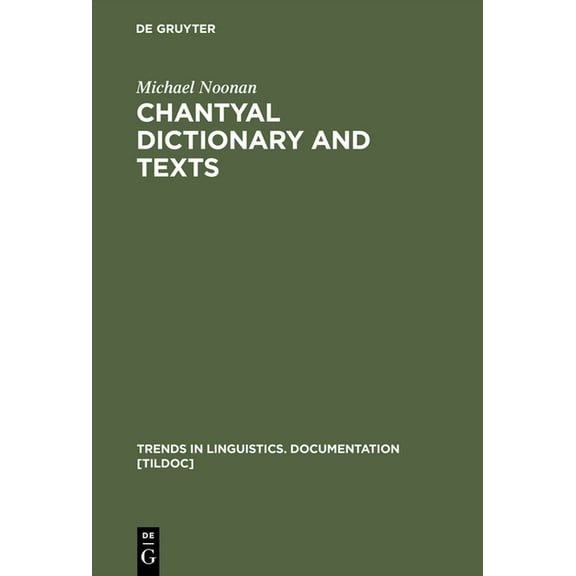 Trends in Linguistics. Documentation [Ti Chantyal Dictionary and Texts, Book 17, (Hardcover)