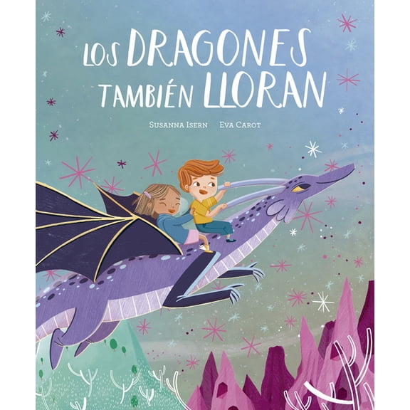 Somos8 Los Dragones También Lloran, (Hardcover)