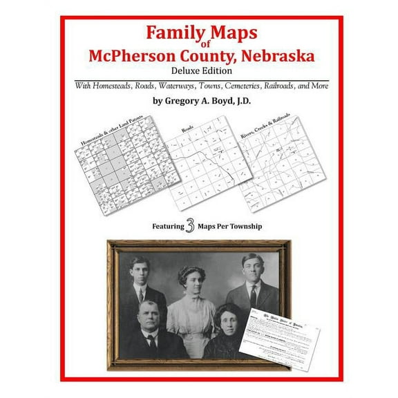 Family Maps of McPherson County, Nebraska (Paperback) by Gregory a Boyd J D