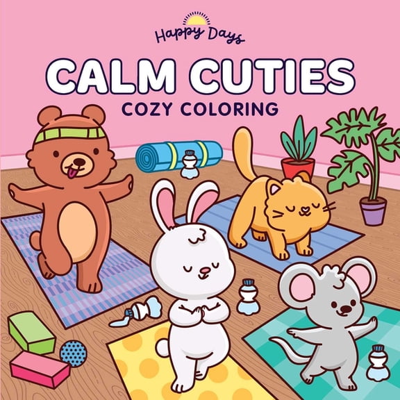 Happy Days Cozy Coloring Calm Cuties: Cozy Coloring: Sweet and Simple Coloring for Adults and Kids, (Paperback)