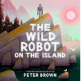 thumbnail image 1 of The Wild Robot on the Island, Book , (Trade hardcover), 1 of 3