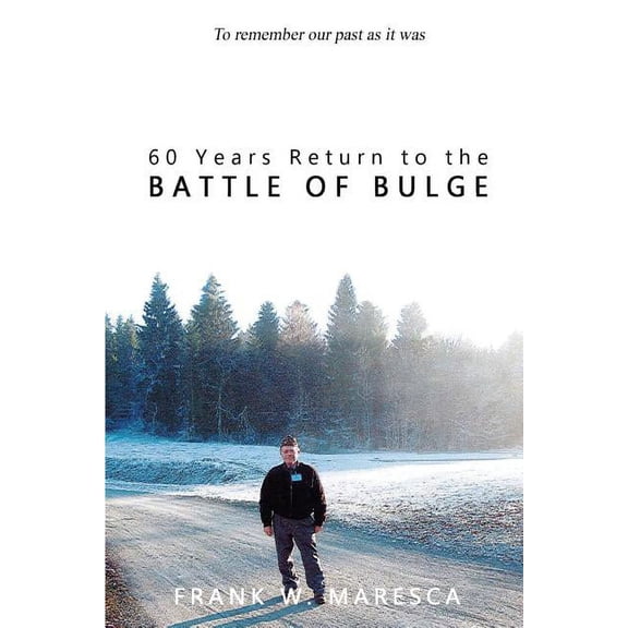 60 Years Return to the Battle of Bulge, (Paperback)