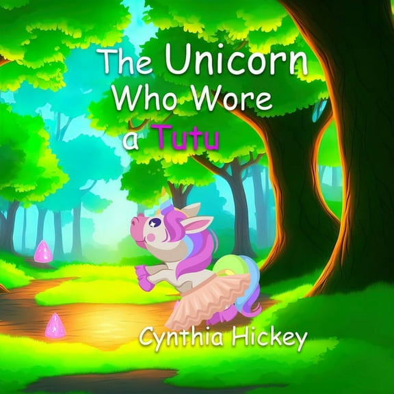 The Unicorn Who Wore a Tutu, (Paperback)