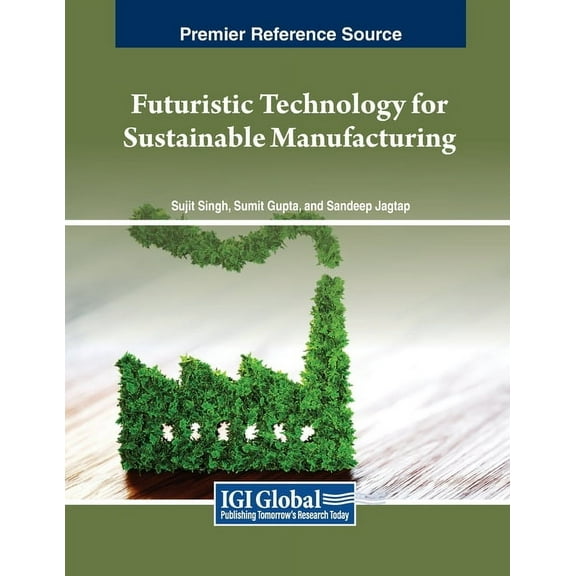Futuristic Technology for Sustainable Manufacturing, (Paperback)