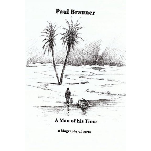 Man of His Time : A Biography of Sorts