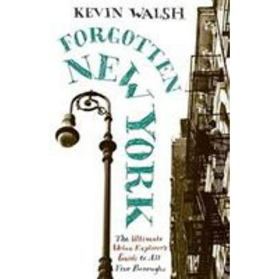 Pre-Owned Forgotten New York: Views of a Lost Metropolis (Paperback) 0060754001 9780060754006