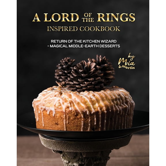 A Lord of the Rings Inspired Cookbook, (Paperback)