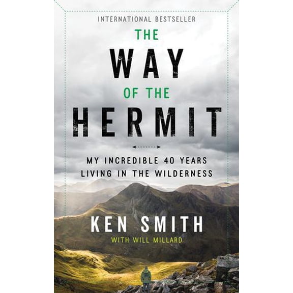 The Way of the Hermit: My Incredible 40 Years Living in the Wilderness