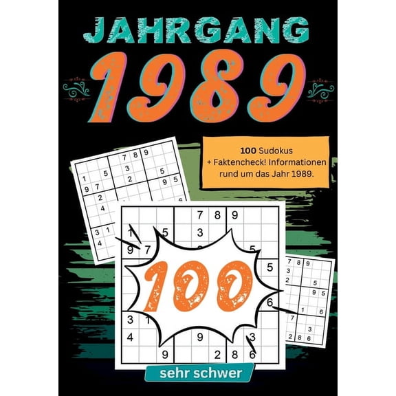 1989- Rätselspaß und Zeitreise: 100 Sudoku Rätsel- sehr schwer: Das ultimative Jahrgangsrätselbuch. Jahrgang 1989. (Paperback)