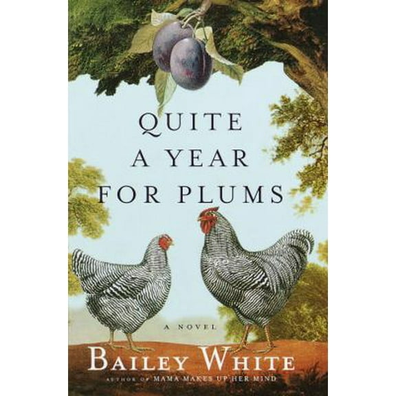 Pre-Owned Quite a Year for Plums: A novel (Hardcover) 0679445315 9780679445319