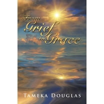 From Grief to Grace