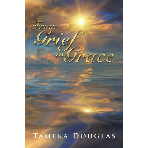 From Grief to Grace