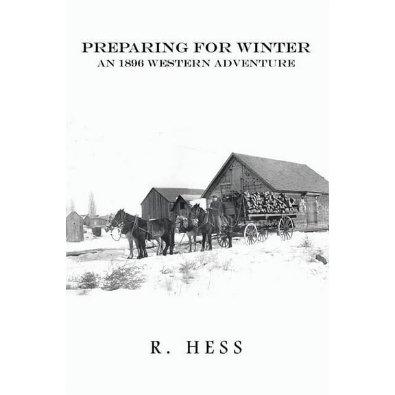 Preparing for Winter: An 1896 Western Adventure (Paperback)