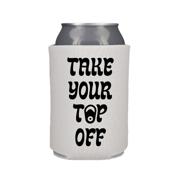 Funny Beer Can Cooler, Take Your Top Off, Funny Coolies Drink Accessory, Beer Sleeves, Party Gift Favors (White)