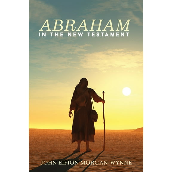 Abraham in the New Testament (Paperback)