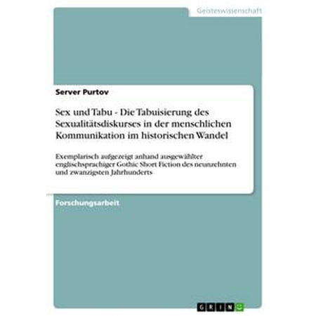 - Sex und Tabu - Die Tabuisierung des Sexualitätsdiskurses in der menschlichen Kommunikation im historischen Wandel - eBook