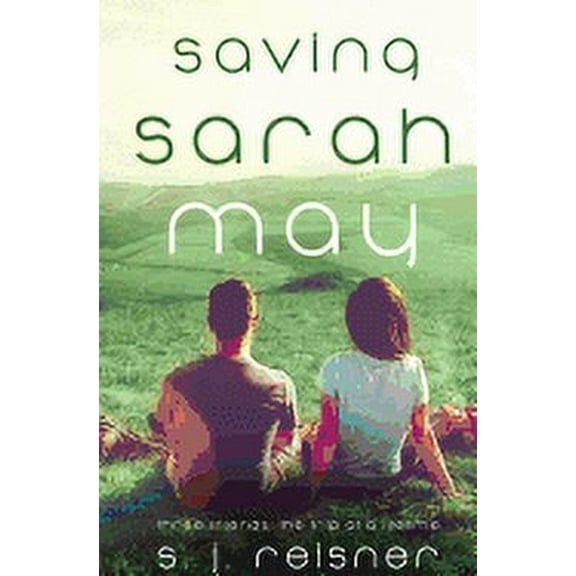 Saving Sarah May (Paperback) by S J Reisner