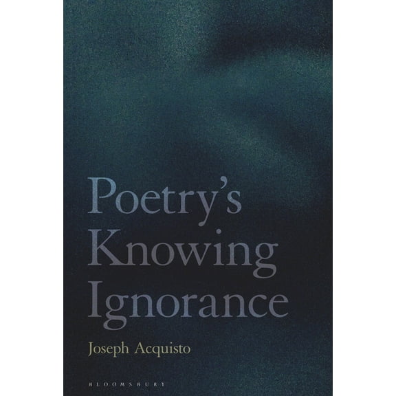 Poetry's Knowing Ignorance, (Paperback)