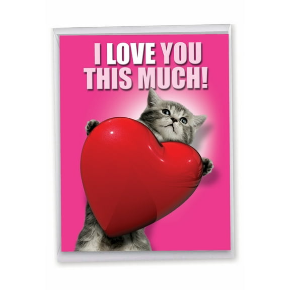 1 Jumbo Funny Valentine's Day Greeting Card (8.5 x 11 Inch) - Love You This Much Cat Valentines Day Card J1644VDG