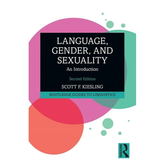 Routledge Guides to Linguistics Language, Gender, and Sexuality: An Introduction, (Paperback)