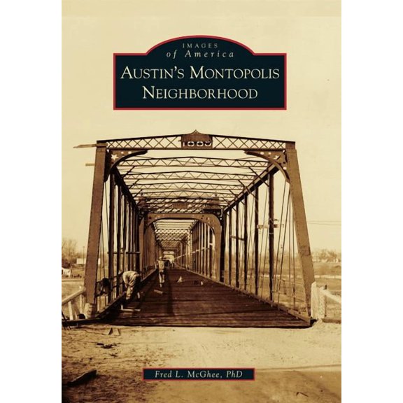 Images of America: Austin's Montopolis Neighborhood (Paperback)