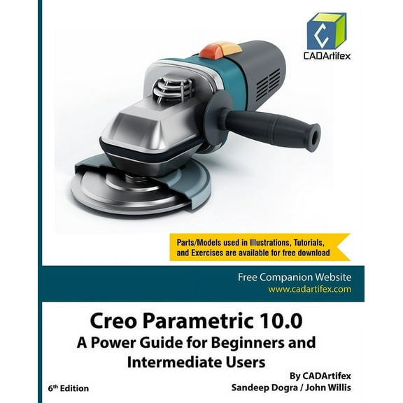 Creo Parametric 10.0: A Power Guide for Beginners and Intermediate Users, (Paperback)