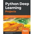 thumbnail image 1 of Pre-Owned Python Deep Learning Projects (Paperback), 1 of 1