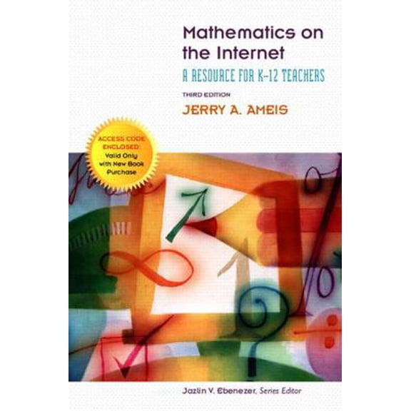 Pre-Owned Mathematics on the Internet: A Resource for K-12 Teachers (3rd Edition) (Paperback) 0131715828 9780131715820