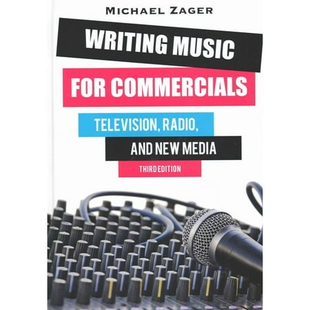 Writing Music for Commercials: Television, Radio, and New Media