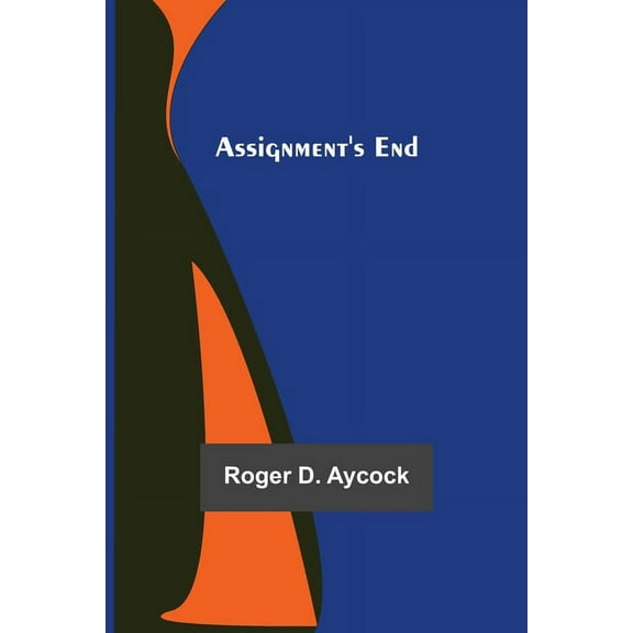 Assignment's End, (Paperback)