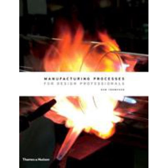 Pre-Owned Manufacturing Processes for Design Professionals (Hardcover) 0500513759 9780500513750