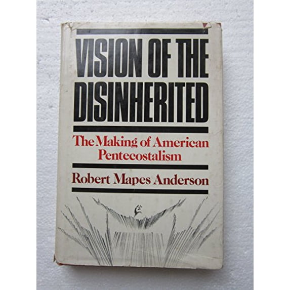 Pre-Owned Vision of the Disinherited: Making of American Pentecostalism Hardcover