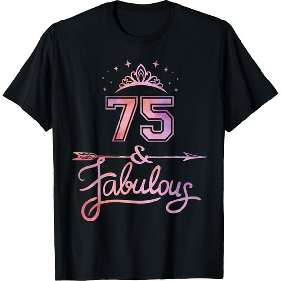 Women 75 Years Old And Fabulous Happy 75th Birthday T-Shirt100% cotton