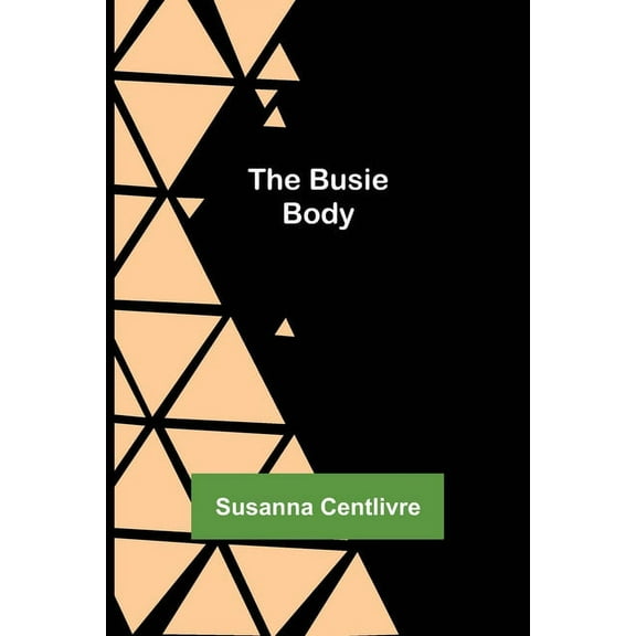 The Busie Body, (Paperback)