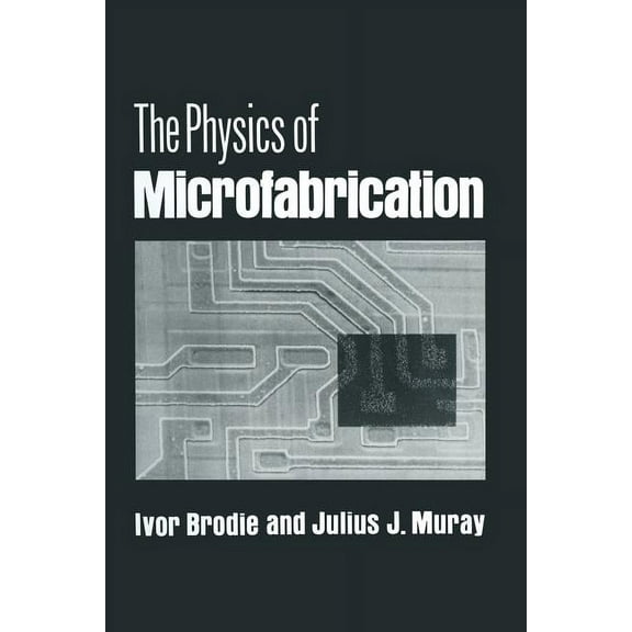 The Physics of Microfabrication, (Paperback)
