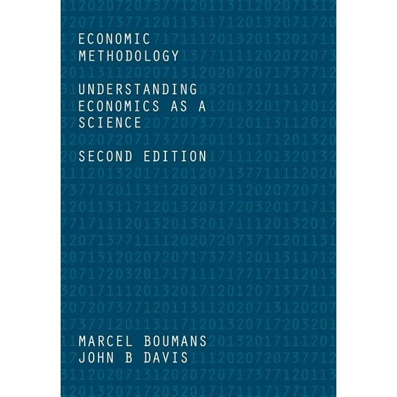 Economic Methodology: Understanding Economics as a Science, (Paperback)