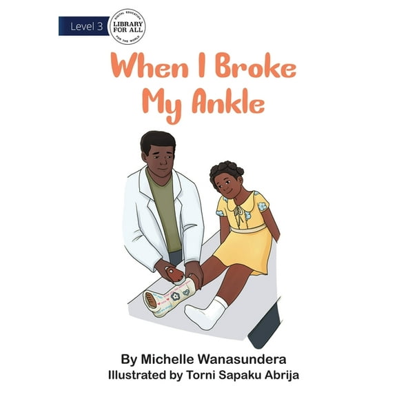 When I Broke My Ankle, (Paperback)