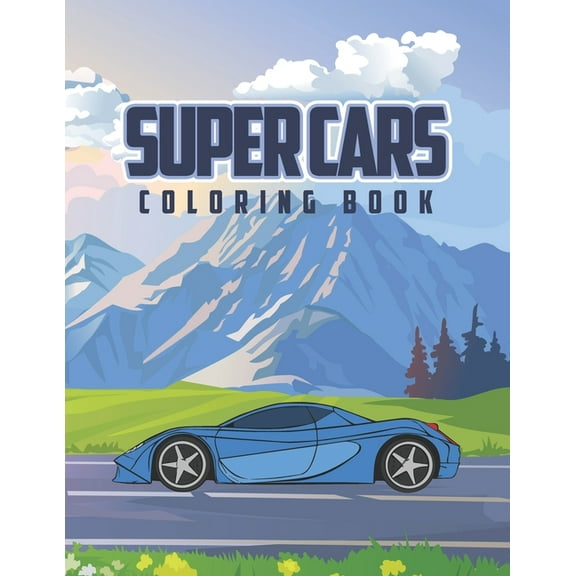 Super Cars Coloring Book: Coloring book for kids, activity book with 12 cars x2 inside for kids ages 4-8, sport cars, (Paperback)