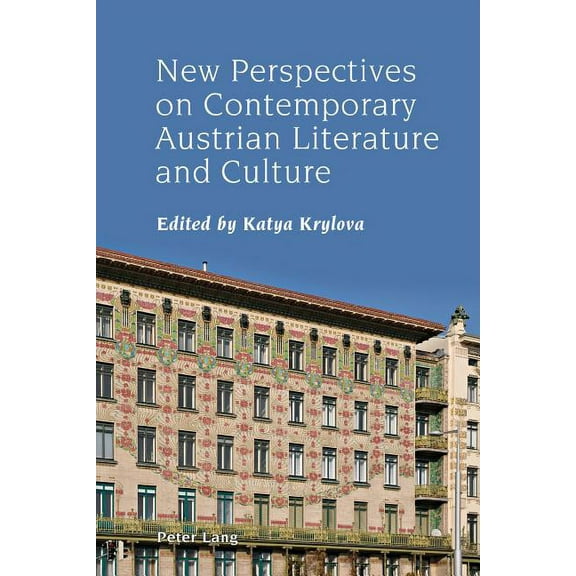 Studies in Modern German and Austrian Literature: New Perspectives on Contemporary Austrian Literature and Culture (Hardcover)