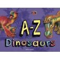 thumbnail image 1 of Pre-Owned A-Z of Dinosaurs (Hardcover) 1782745645 9781782745648, 1 of 1