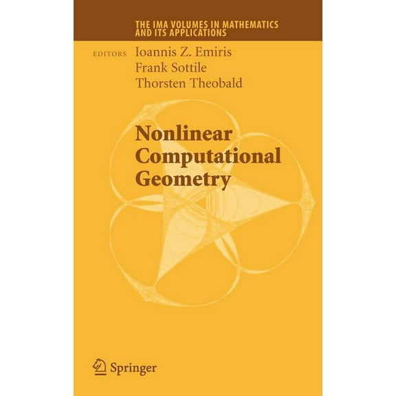 IMA Volumes in Mathematics and Its Appli Nonlinear Computational Geometry, Book 151, (Hardcover)