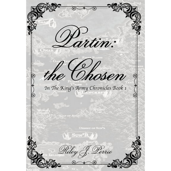 In the King's Army Partin: the Chosen, Book 1, (Hardcover)