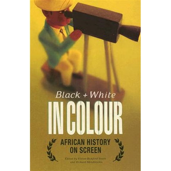 Pre-Owned Black and White in Colour : African History on Screen (Paperback)