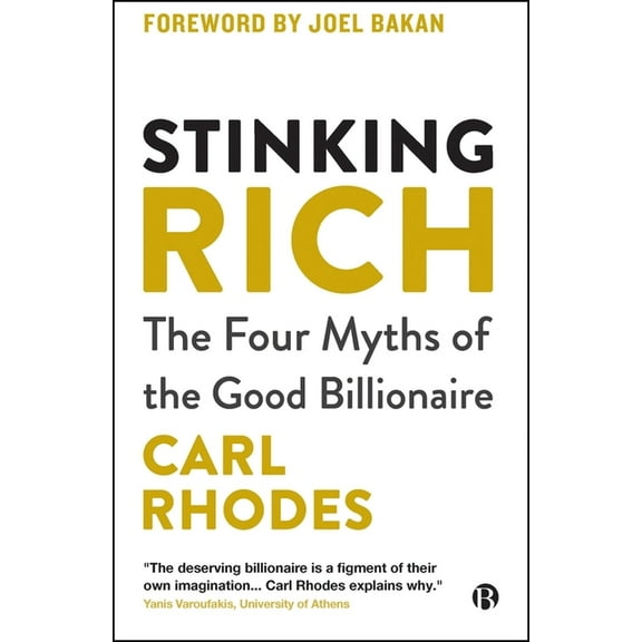 Stinking Rich: The Four Myths of the Good Billionaire, (Paperback)